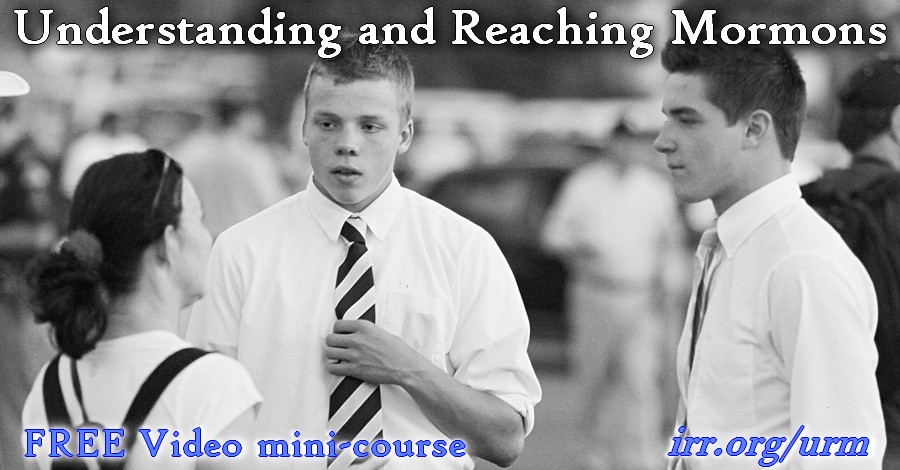 Understanding and Reaching Mormons