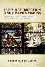 Jesus’ Resurrection and Joseph’s Visions