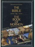 The Bible Versus The Book Of Mormon