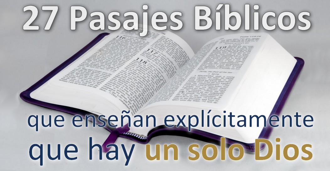 27 Pasajes Biblicos que ensenan que hay un solo Dios