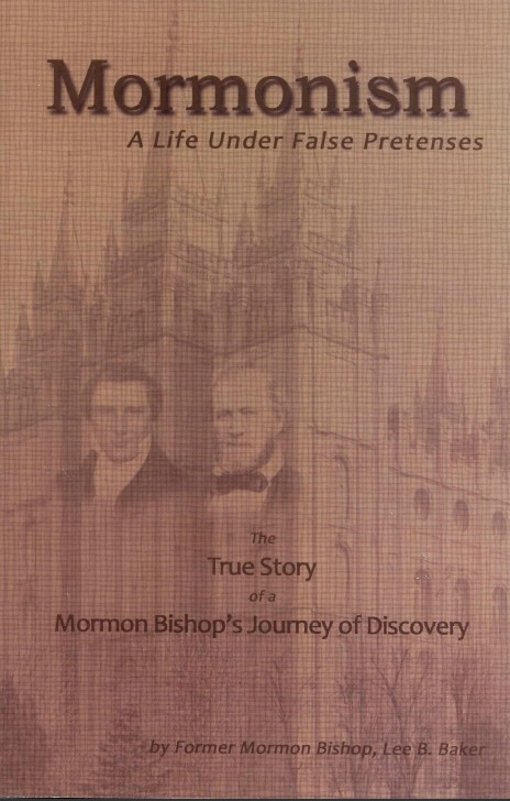 Mormonism: A Life Under False Pretenses