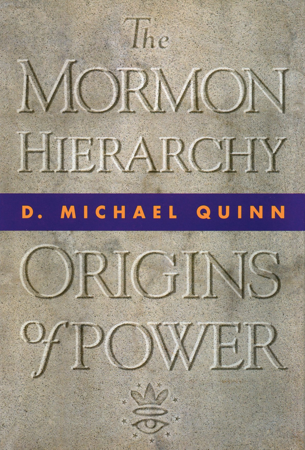 The Mormon Hierarchy: Origins of Power